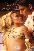 Tocada Por el Escandalo = Touched by the Scandal