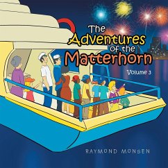 The Adventures of the Matterhorn-Volume 3 - Monsen, Raymond