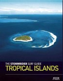 The Stormrider Surf Guide: Tropical Islands
