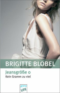 Jeansgröße 0 - Blobel, Brigitte