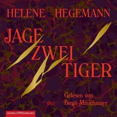 Jage zwei Tiger - Hegemann, Helene