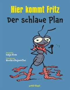 Der schlaue Plan / Hier kommt Fritz Bd.1 - Alves, Katja; Aujourd'hui, Nicolas d'