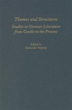 Themes and Structures: Studies in German Literature from Goethe to the Present: A Festschrift for Theodore Ziolkowski - Stephan, Alexander (ed.)