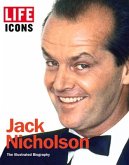 Jack Nicholson: The Illustrated Biography