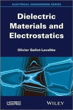 Dielectric Materials and Electrostatics - Gallot-Lavallée, Olivier
