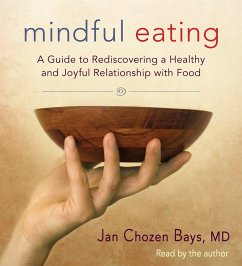 Mindful Eating: A Guide to Rediscovering a Healthy and Joyful Relationship with Food - Bays, Jan Chozen