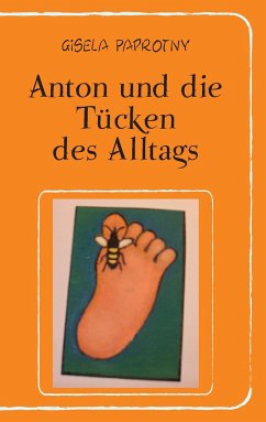 Anton und die Tücken des Alltags - Paprotny, Gisela