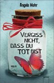 Vergiss nicht, dass du tot bist