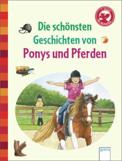 Die schönsten Geschichten von Ponys und Pferden - Mai, Manfred; Berger, Margot; Bosse, Sarah