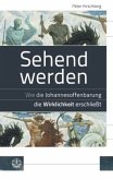 Sehend werden Sehend werden