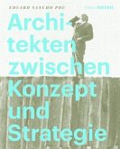 Architekten zwischen Konzept und Strategie Architekten zwischen Konzept und Strategie