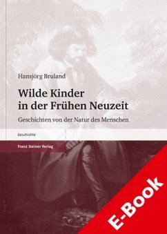 Wilde Kinder in der Frühen Neuzeit (eBook, PDF) - Bruland, Hansjörg