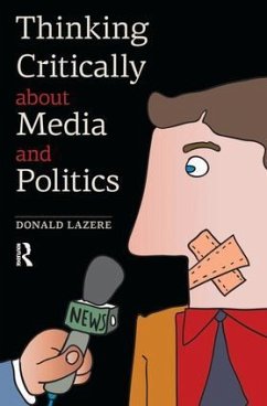 Thinking Critically About Media and Politics - Lazere, Donald