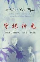 Watching the Tree (eBook, ePUB) - Yen Mah, Adeline