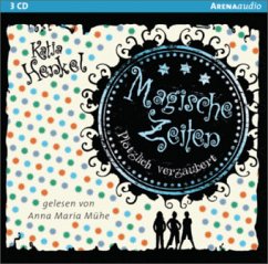Plötzlich verzaubert / Magische Zeiten Trilogie Bd.1 (Audio-CD) - Henkel, Katja