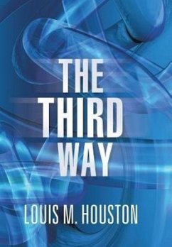 The Third Way - Houston, Louis M.