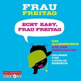 Echt easy, Frau Freitag!