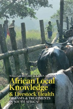 African Local Knowledge & Livestock Health - Beinart, William; Brown, Karen