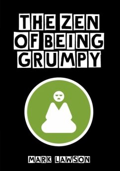 The Zen of Being Grumpy - Lawson, Mark