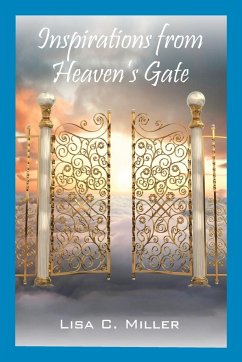 Inspirations from Heaven's Gate - Miller, Lisa C.