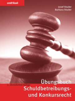 Übungsbuch Schuldbetreibungs- und Konkursrecht (f. d. Schweiz) - Studer, Josef; Studer, Barbara