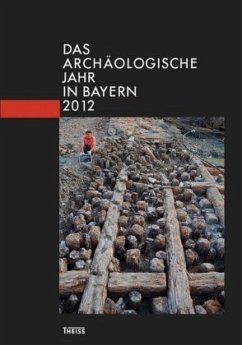 Das archäologische Jahr in Bayern