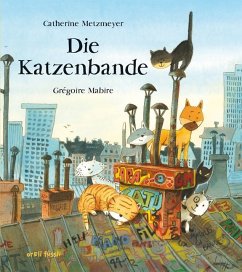 Die Katzenbande - Mabire, Gregoire;Metzmeyer, Catherine