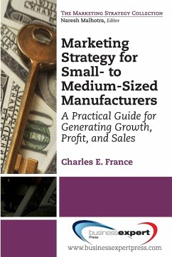 Marketing Strategy for Small- To Medium-Sized Manufacturers - France, Charles E.