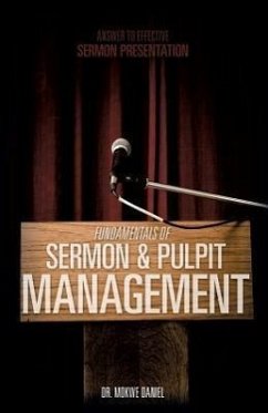 Fundamentals of Sermon & Pulpit Management - Daniel, Mokwe