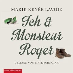 Ich und Monsieur Roger - Lavoie, Marie-Renée