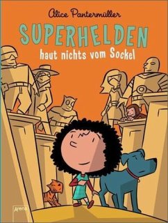Superhelden haut nichts vom Sockel / Superhelden Bd.2 - Pantermüller, Alice