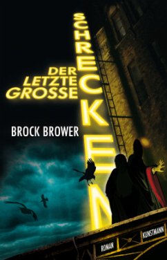 Der letzte große Schrecken - Brower, Brock