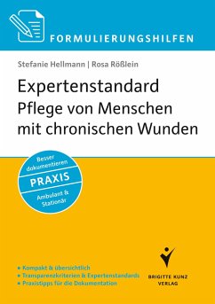 Formulierungshilfen Expertenstandard Pflege von Menschen mit chronischen Wunden - Hellmann, Stefanie;Rößlein, Rosa