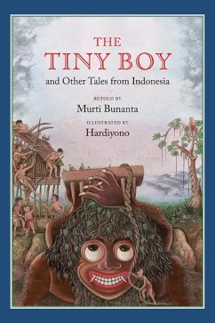 The Tiny Boy and Other Tales from Indonesia - Bunanta, Murti