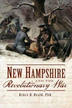 New Hampshire and the Revolutionary War - Heald, Bruce D.