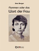 Flammen oder Das Wort der Frau (eBook, PDF)