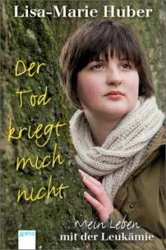 Der Tod kriegt mich nicht - Vattrodt, Veronika;Huber, Lisa-Marie