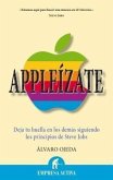 Appleizate: Deja Tu Huella en los Demas Siguiendo los Principios de Steve Jobs