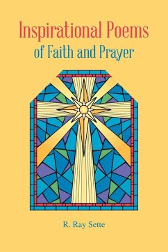 Inspirational Poems of Faith and Prayer - Sette, R. Ray