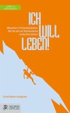 Ich will leben! Ich will leben!