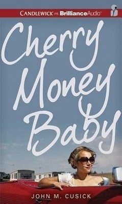 Cherry Money Baby - Cusick, John M.