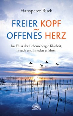 Freier Kopf - offenes Herz - Ruch, Hanspeter