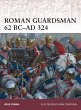 Roman Guardsman 62 BC-AD 324 - Bild 1