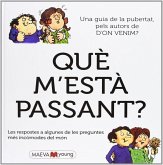 Què m'està passant? : Las respuestas a alguna de las preguntas más embarazosas del mundo
