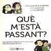 Què m'està passant? : Las respuestas a alguna de las preguntas más embarazosas del mundo