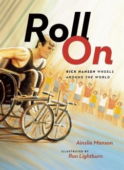 Roll on: Rick Hansen Wheels Around the World - Manson, Ainslie