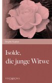 Isolde, die junge Witwe