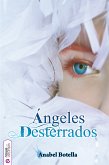 Ángeles desterrados (eBook, ePUB)