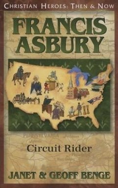 Francis Asbury: Circuit Rider - Benge, Janet; Benge, Geoff