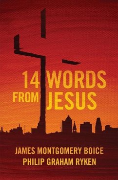 14 Words from Jesus - Boice, James Montgomery